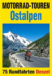 H. Denzel (Hg.): Motorrad-Touren Ostalpen